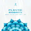 Plastic Robots - Must to Be Like This - Single